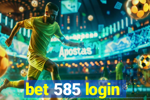 bet 585 login